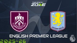 Burnley vs Aston Villa Preview: Team News & Prediction