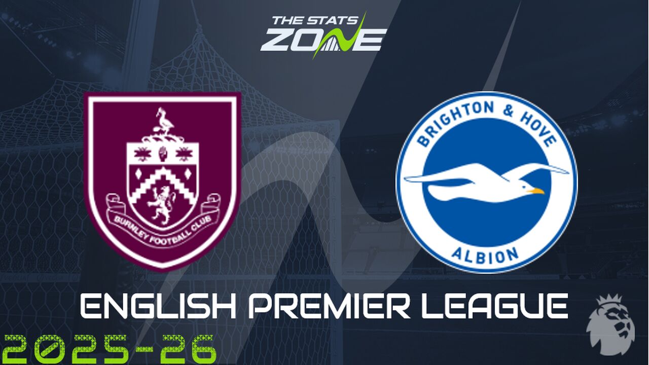 Burnley vs Brighton Preview: Team News & Prediction