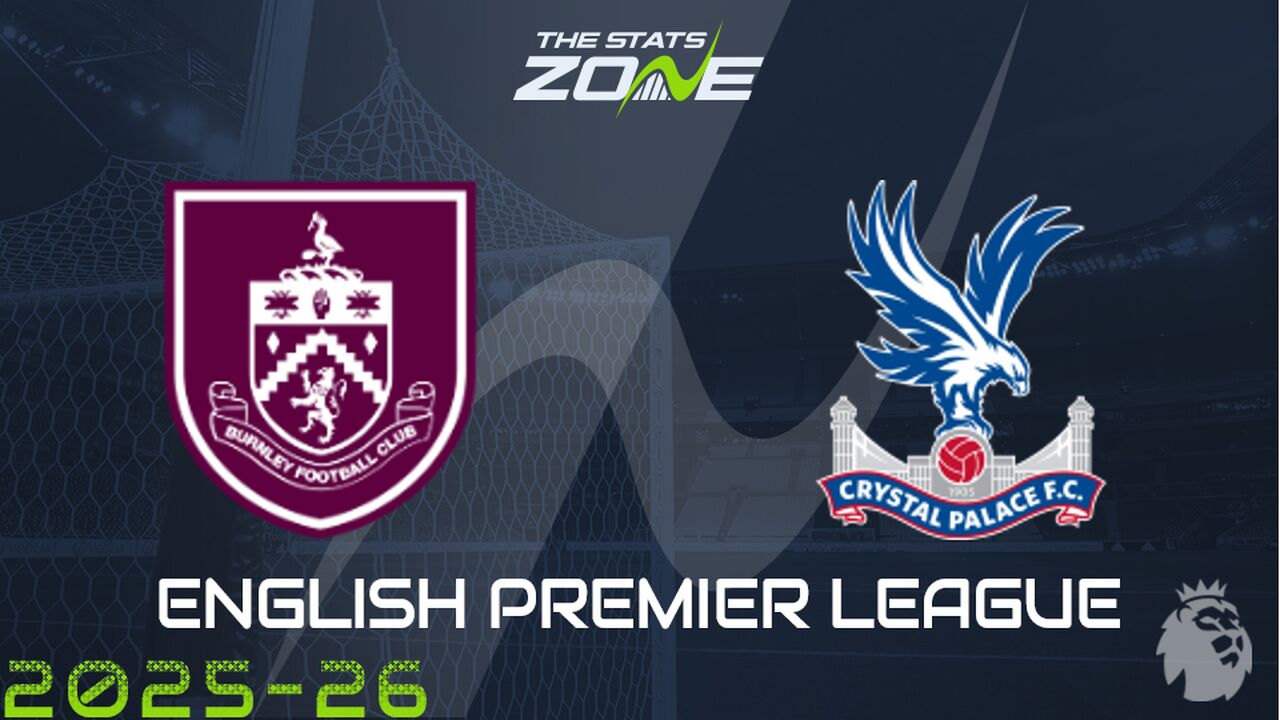 Burnley vs Crystal Palace Preview: Team News & Prediction