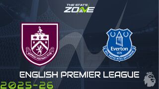 Burnley vs Everton Preview: Team News & Prediction
