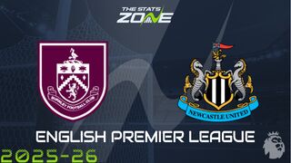 Burnley vs Newcastle Preview: Team News & Prediction