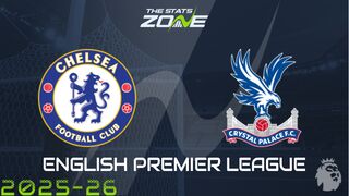 Chelsea vs Crystal Palace Preview: Team News & Prediction