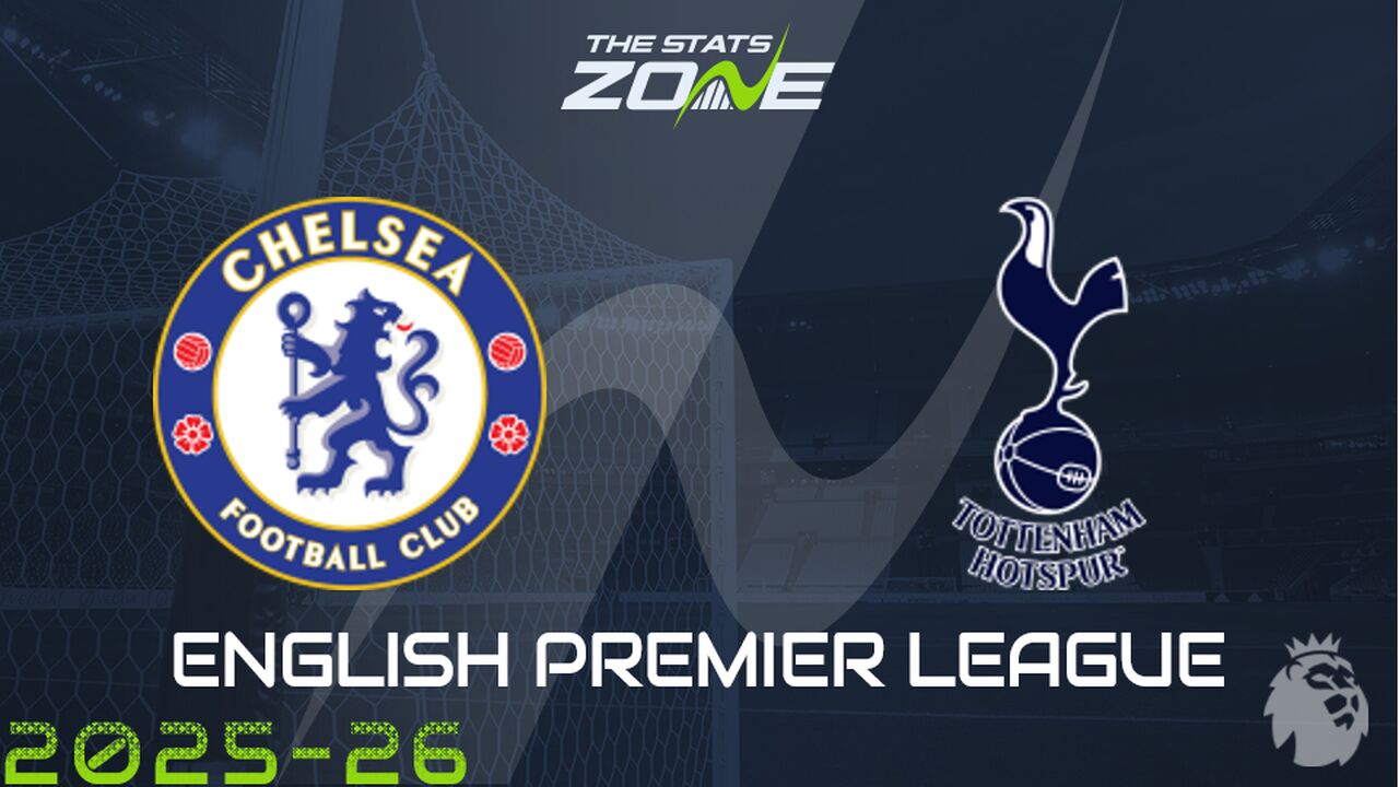 Chelsea vs Tottenham Preview: Team News & Prediction