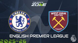 Chelsea vs West Ham Preview: Team News & Prediction
