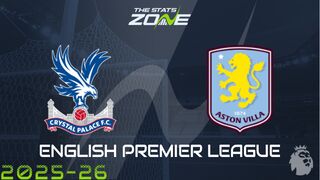 Crystal Palace vs Aston Villa Preview: Team News & Prediction