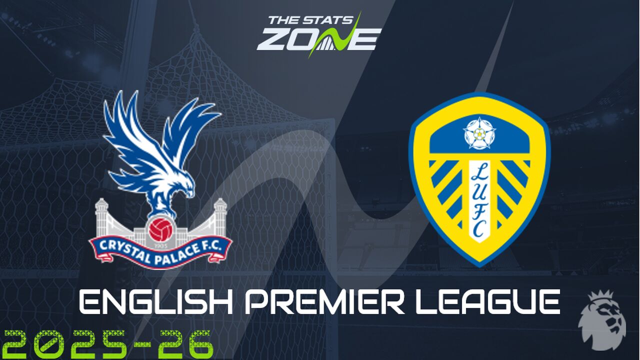 Crystal Palace vs Leeds Preview: Team News & Prediction