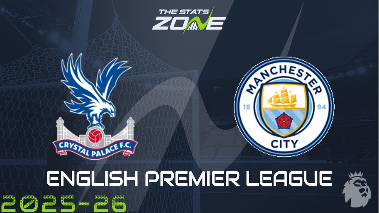 Crystal Palace vs Man City Preview: Team News & Prediction