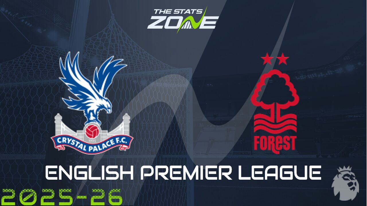 Crystal Palace vs Nottingham Forest Preview: Team News & Prediction