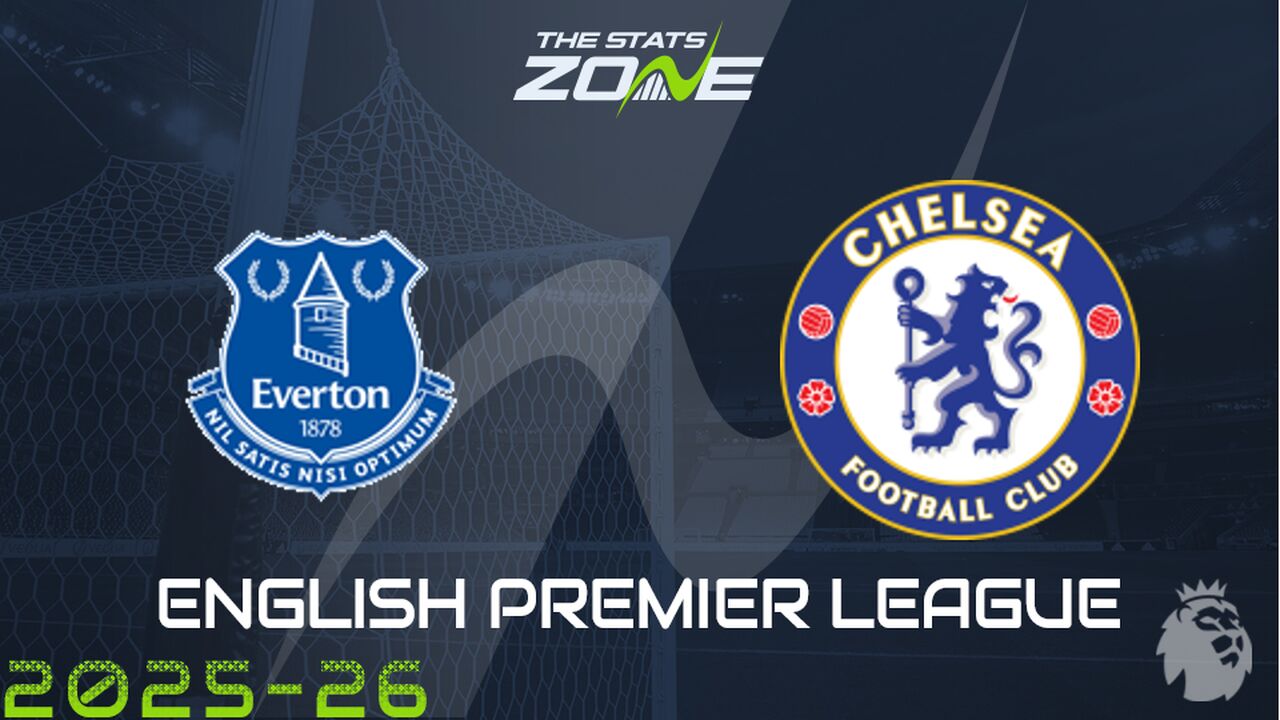 Everton vs Chelsea Preview: Team News & Prediction