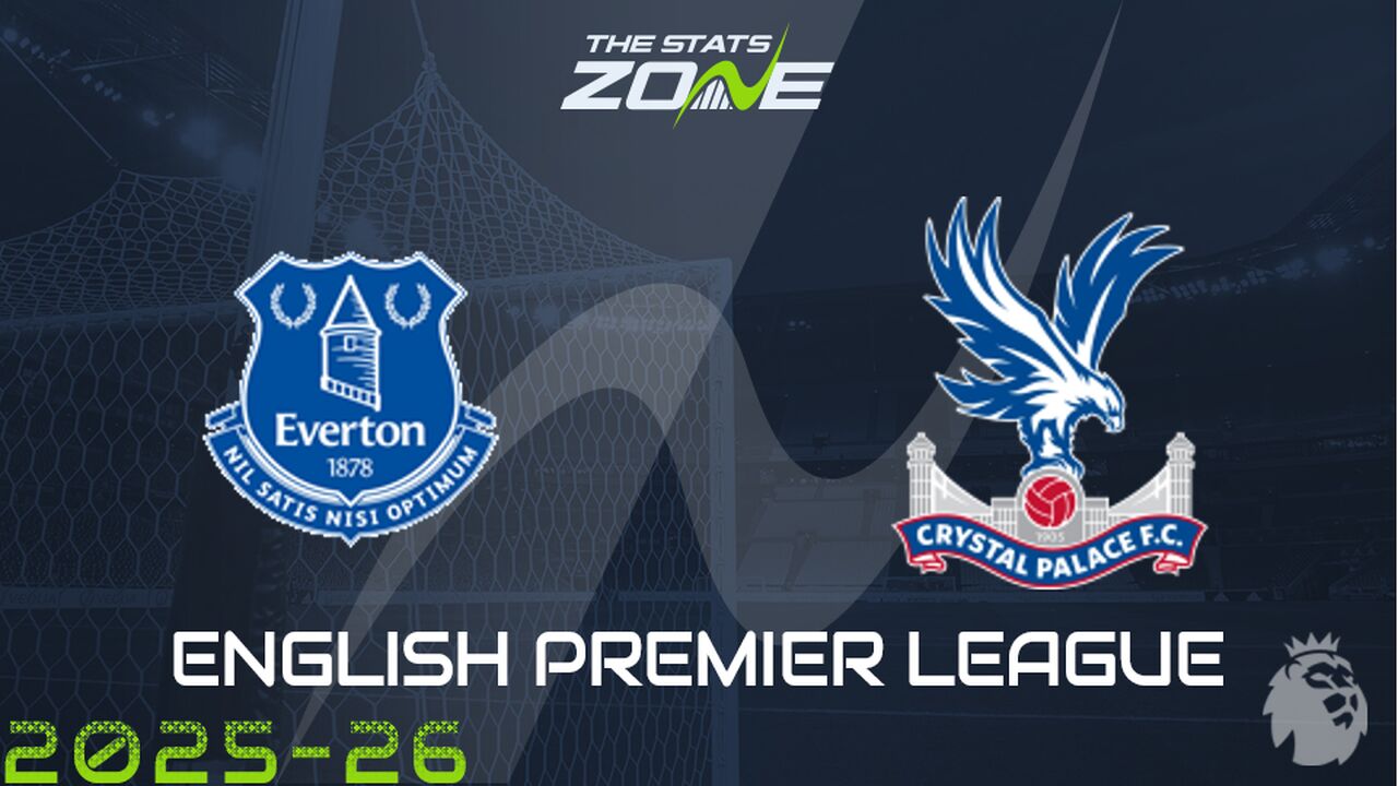 Everton vs Crystal Palace Preview & Prediction