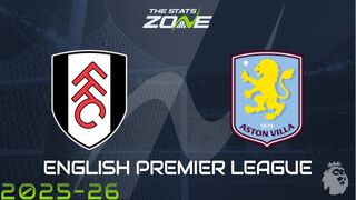 Fulham vs Aston Villa Preview: Team News & Prediction