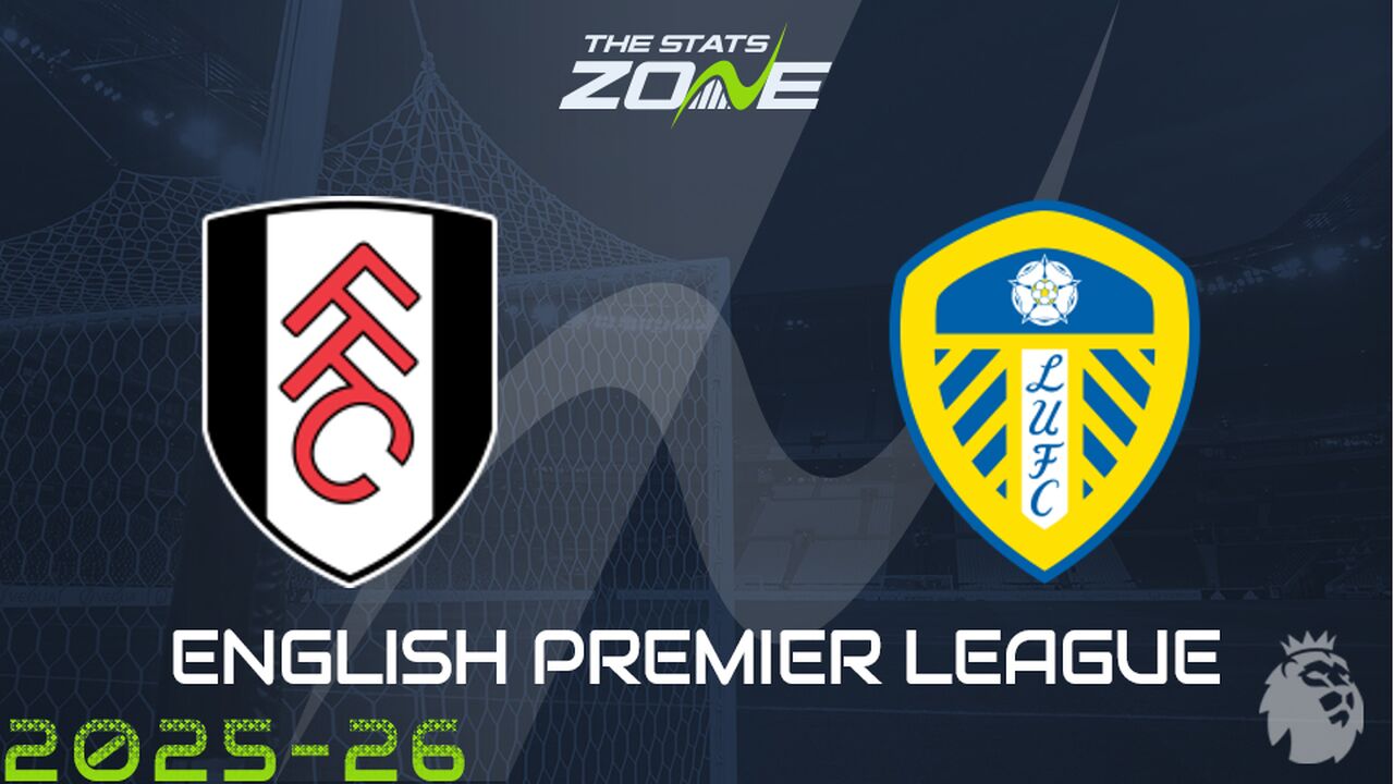 Fulham vs Leeds Preview: Team News & Prediction