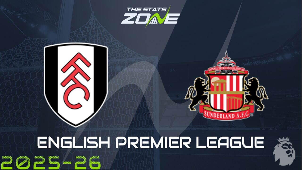 Fulham vs Sunderland Preview: Team News & Prediction