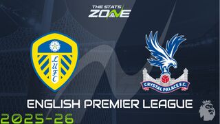 Leeds vs Crystal Palace Preview: Team News & Prediction