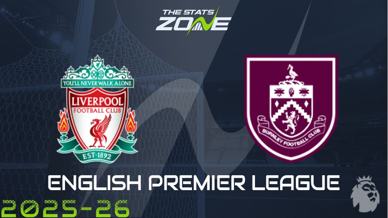 Liverpool vs Burnley Preview: Team News & Prediction