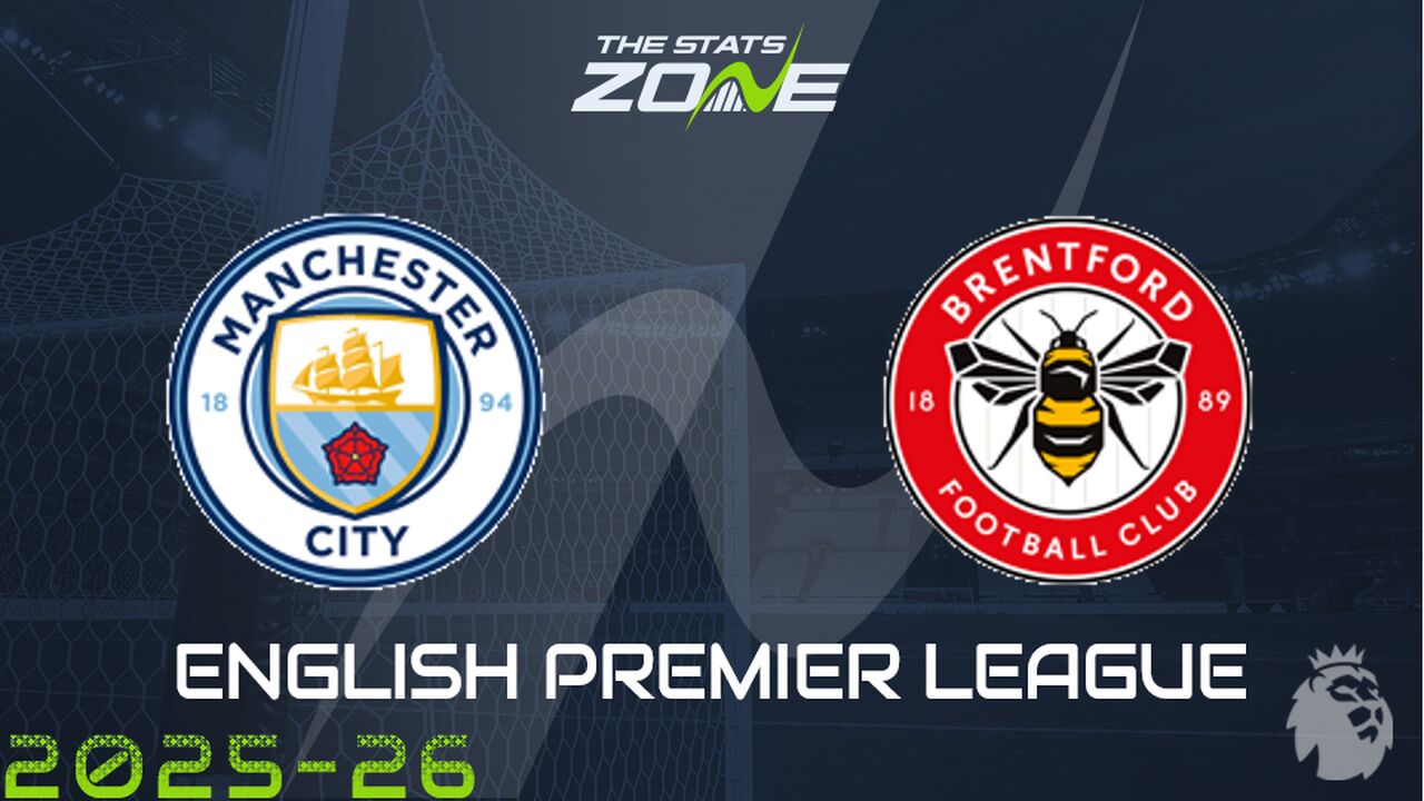 Man City vs Brentford Preview: Team News & Prediction
