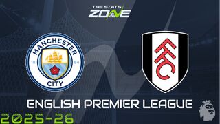 Man City vs Fulham Preview: Team News & Prediction