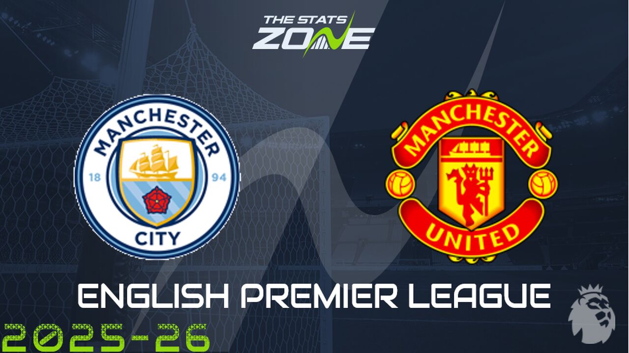 Man City vs Man Utd Preview: Team News & Prediction