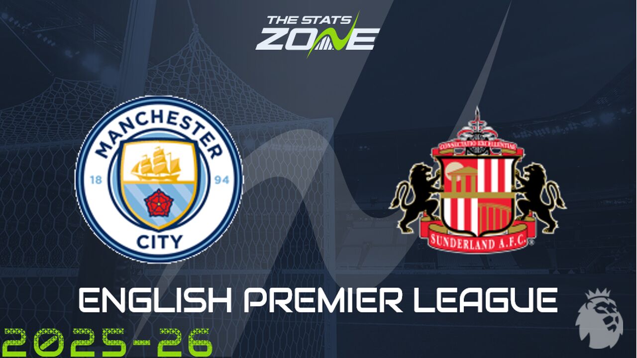 Man City vs Sunderland Preview: Team News & Prediction