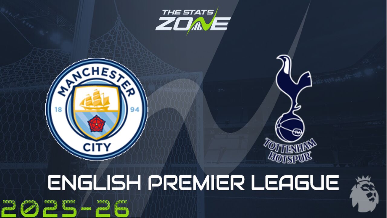 Man City vs Tottenham Preview: Team News & Prediction