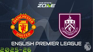 Man Utd vs Burnley Preview: Team News & Prediction