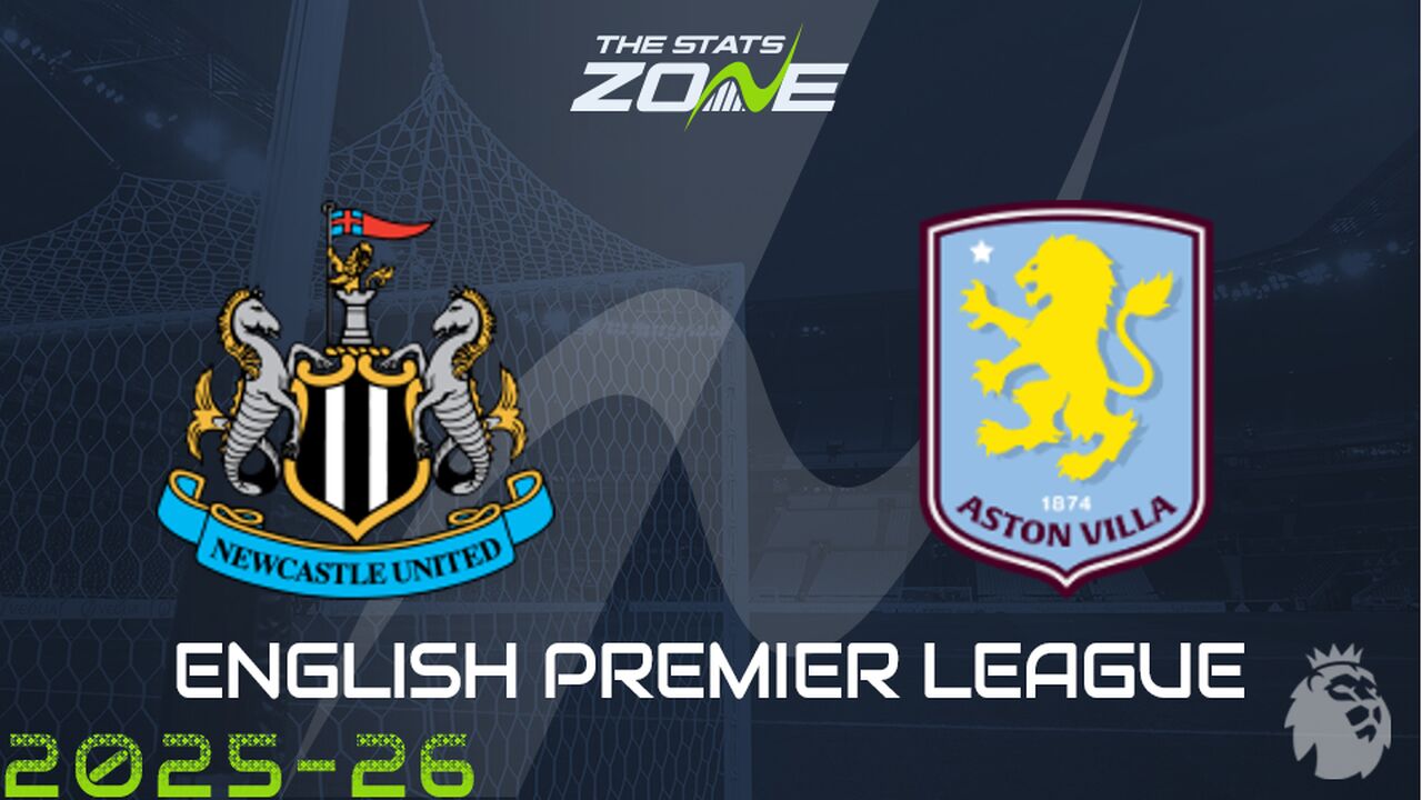 Newcastle vs Aston Villa Preview: Team News & Prediction