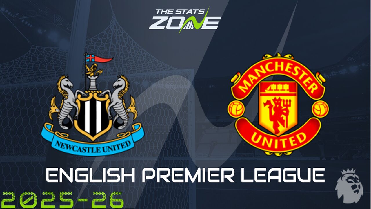 Newcastle vs Man Utd Preview: Team News & Prediction