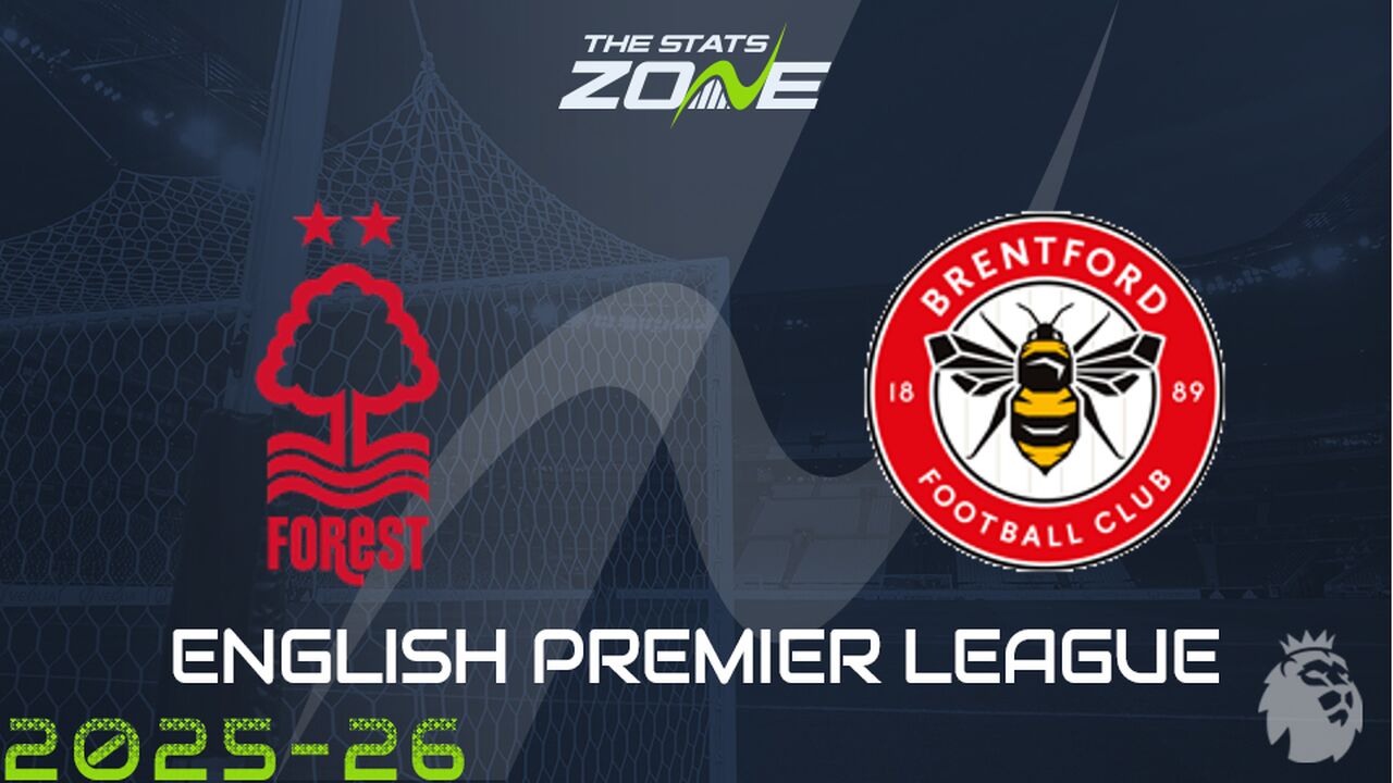 Nottingham Forest vs Brentford Preview: Team News & Prediction