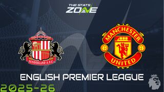 Sunderland vs Man Utd Preview: Team News & Prediction