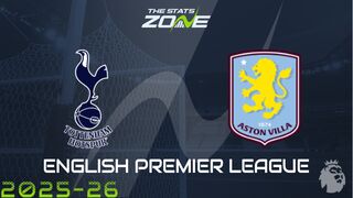 Tottenham vs Aston Villa Preview: Team News & Prediction