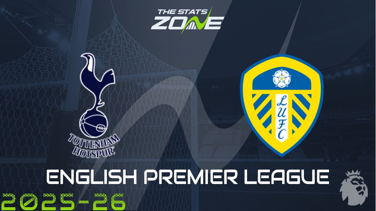 Tottenham vs Leeds Preview: Team News & Prediction