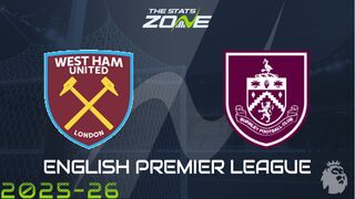 West Ham vs Burnley Preview: Team News & Prediction