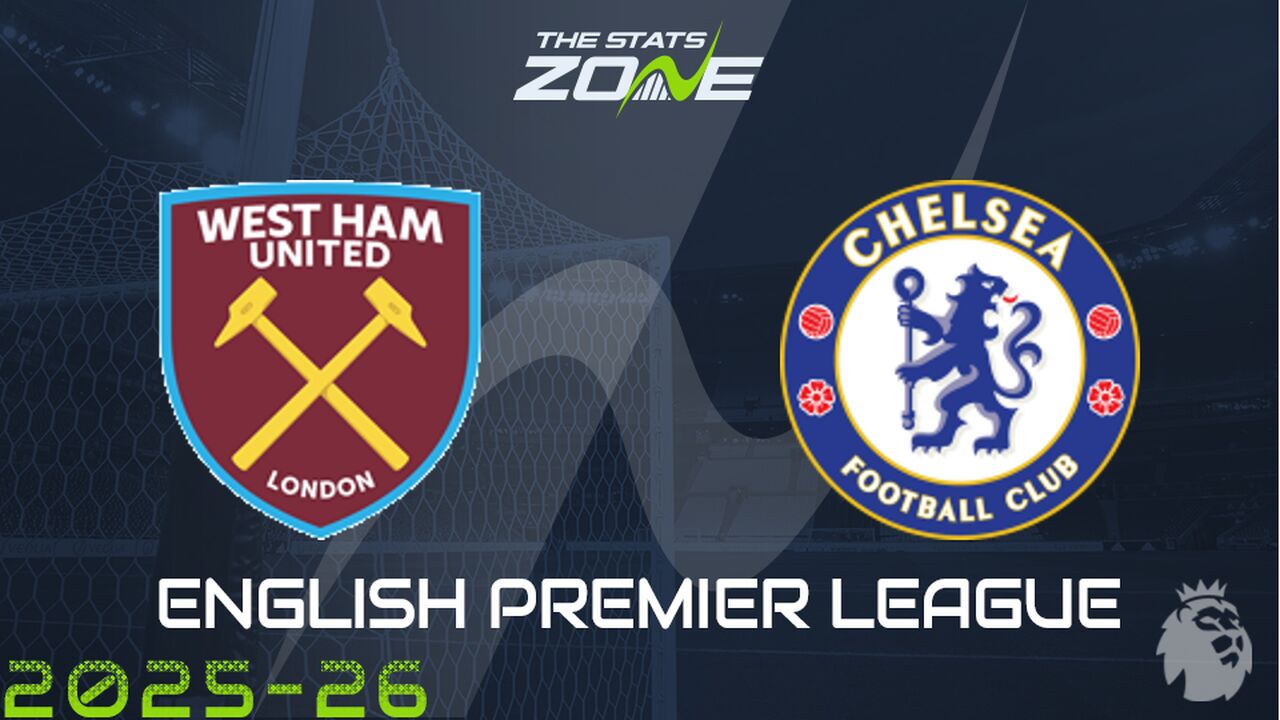 West Ham vs Chelsea Preview: Team News & Prediction