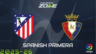 Atletico Madrid vs Osasuna Preview: Team News & Prediction