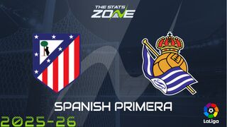 Atletico Madrid vs Real Sociedad Preview: Team News & Prediction