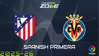 Atletico Madrid vs Villarreal Preview: Team News & Prediction