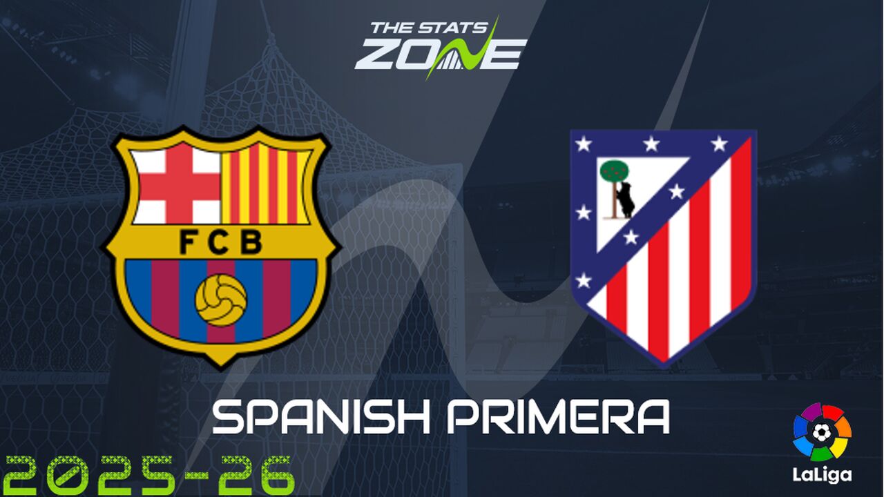 Barcelona vs Atletico Madrid Preview: Team News & Prediction