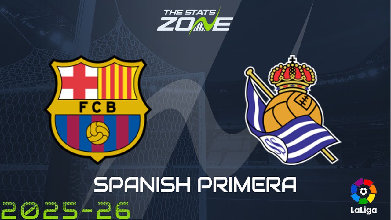 Barcelona vs Real Sociedad Preview: Team News & Prediction