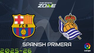 Barcelona vs Real Sociedad Preview: Team News & Prediction