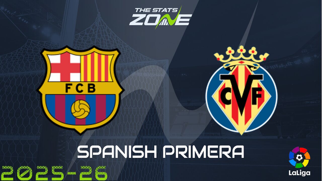 Barcelona vs Villarreal Preview: Team News & Prediction