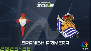 Celta Vigo vs Real Sociedad Preview: Team News & Prediction