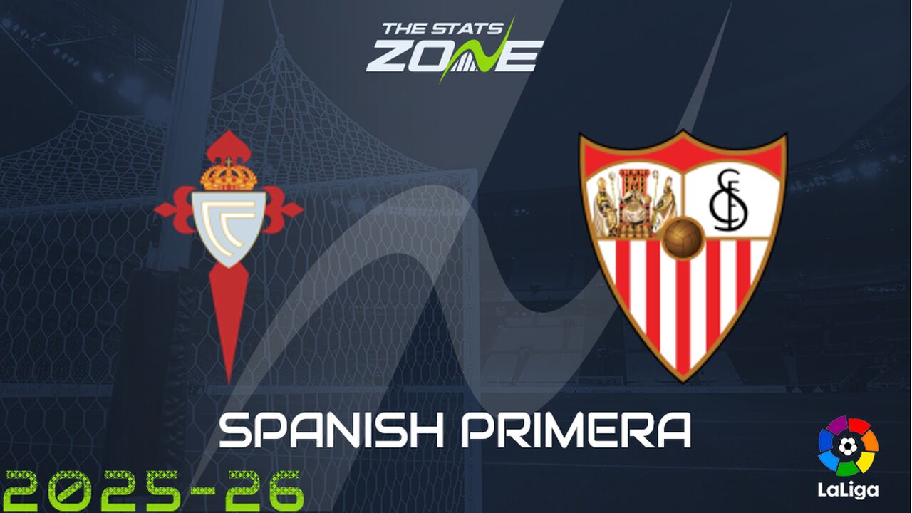 Celta Vigo vs Sevilla Preview: Team News & Prediction
