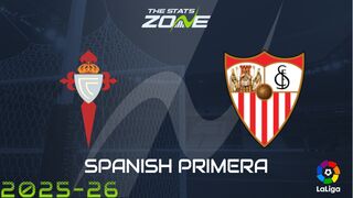 Celta Vigo vs Sevilla Preview: Team News & Prediction