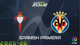 Celta Vigo vs Villarreal Preview: Team News & Prediction