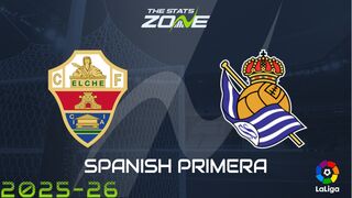 Elche vs Real Sociedad Preview: Team News & Prediction