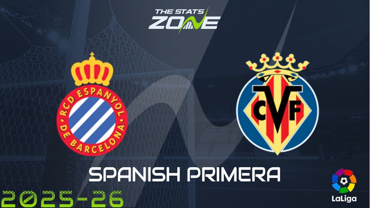 Espanyol vs Villarreal Preview: Team News & Prediction