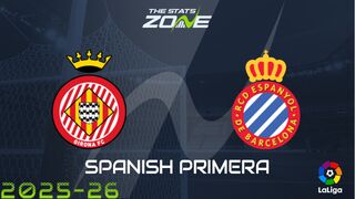 Girona vs Espanyol Preview: Team News & Prediction