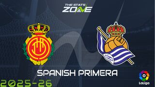 Real Mallorca vs Real Sociedad Preview: Team News & Prediction