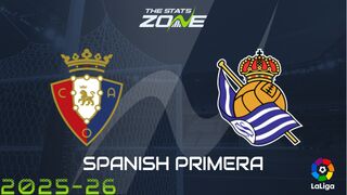 Osasuna vs Real Sociedad Preview: Team News & Prediction