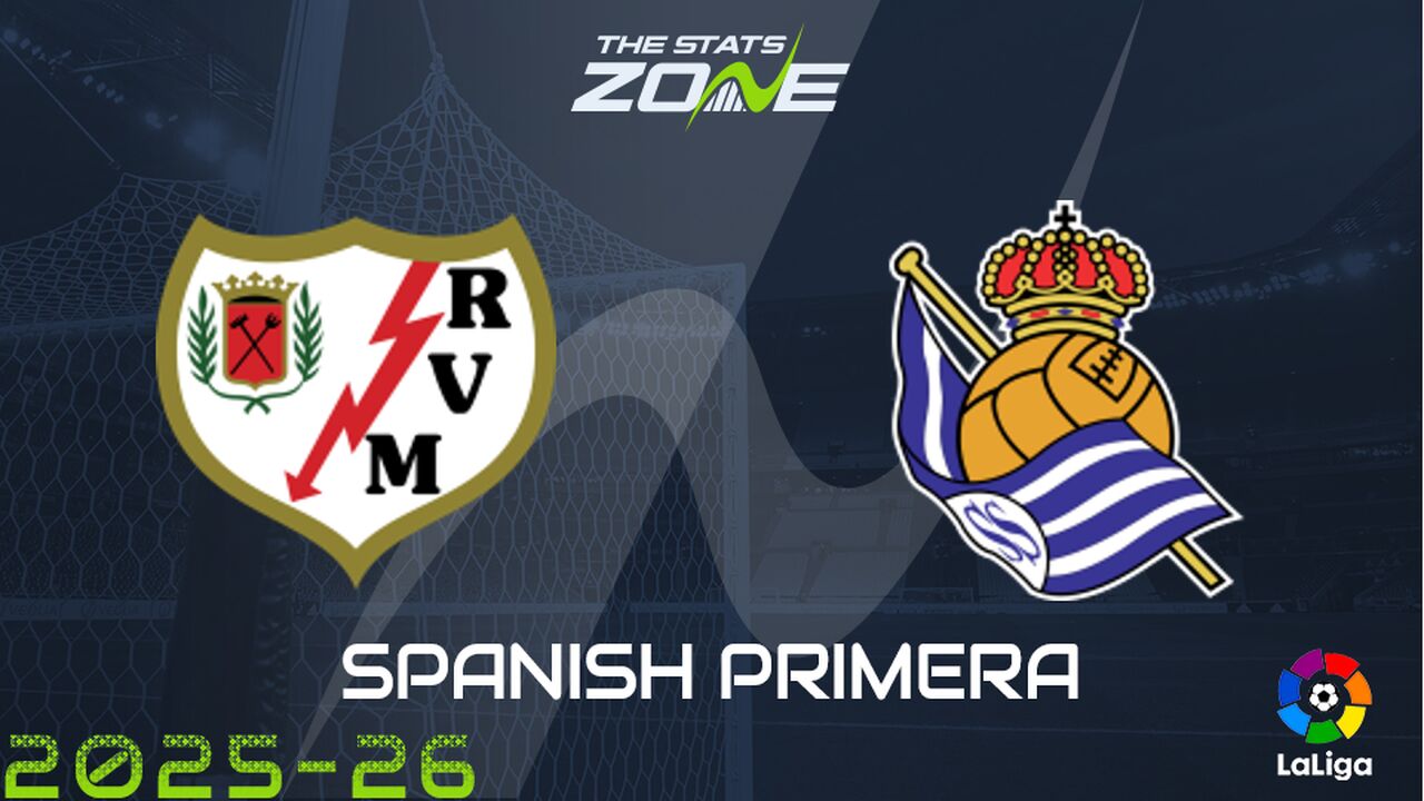 Rayo Vallecano vs Real Sociedad Preview: Team News & Prediction